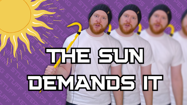 The Sun Demands It